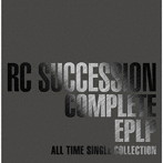 RCサクセション/COMPLETE EPLP ～ALL TIME SINGLE COLLECTION～