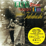高橋幸宏/Lifetime，Happy Time 幸福の調子（限定盤）（紙ジャケット仕様）