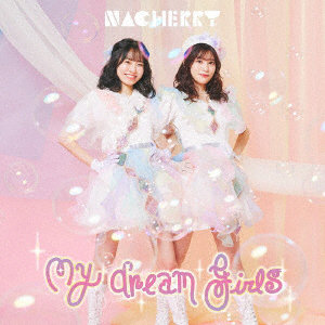 NACHERRY/My dream girls【NACHERRY盤】（Blu-ray Disc付）