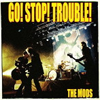 MODS/GO STOP TROUBLE
