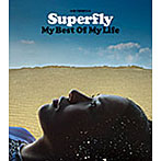 Superfly/My Best Of My Life