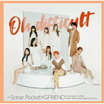 Sonar Pocket/Oh difficult ～Sonar Pocket×GFRIEND（初回生産限定盤B）（DVD付）
