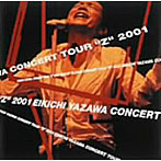 矢沢永吉/EIKICHI YAZAWA CONCERT TOUR‘Z’2001
