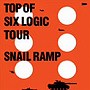 SNAIL RAMP/TOP OF SIX LOGIC TOUR（DVD付）