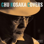 小坂忠/Chu Kosaka Covers