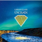 UNCHAIN/LIBYAN GLASS