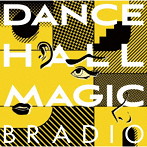 BRADIO/DANCEHALL MAGIC（通常盤）