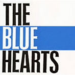 ブルーハーツ/THE BLUE HEARTS