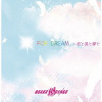 OSAKA翔GANGS/FOR DREAM～君と僕と夢と