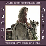 Chara/Sugar Hunter～THE BEST LOVE SONGS OF CHARA～