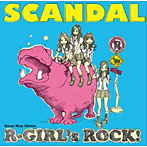 SCANDAL/R-GIRL’s ROCK！