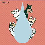 wacci/大丈夫（期間生産限定wacci犬盤）