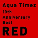 Aqua Timez/10th Anniversary Best RED