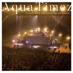 Aqua Timez/Aqua Timez アスナロウ TOUR 2017 FINAL ‘narrow narrow’