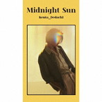 Kenta Dedachi/Midnight Sun（完全生産限定盤）