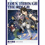 西川貴教/Eden through the rough（期間生産限定盤）（DVD付）