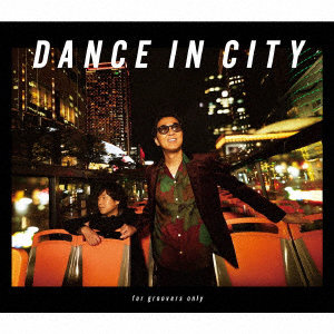 DEEN/DANCE IN CITY ～for groovers only～（完全生産限定盤）（Blu-ray Disc付）