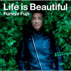 藤井フミヤ/Life is Beautiful（期間生産限定盤）
