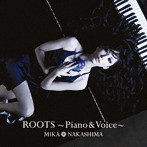 中島美嘉/ROOTS～Piano ＆ Voice～（初回生産限定盤）（DVD付）