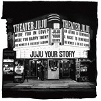 JUJU/YOUR STORY（初回生産限定盤）（DVD付）