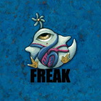ネクライトーキー/FREAK（初回生産限定盤）（Blu-ray Disc付）