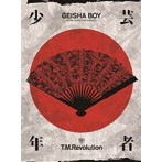 T.M.Revolution/GEISHA BOY-ANIME SONG EXPERIENCE-（初回生産限定盤A）