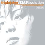 T.M.Revolution/triple joker