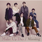 なにわ男子/Make Up Day / Missing（初回限定盤1）（Blu-ray Disc付）