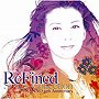 南野陽子/ReFined-Songs Collection～NANNO 25th Anniversary