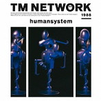 TM NETWORK/humansystem