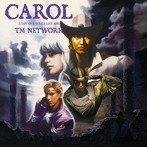TM NETWORK/CAROL A DAY IN A GIRL’S LIFE