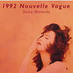 松田聖子/1992 Nouvelle Vague