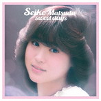 松田聖子/Seiko Matsuda sweet days（完全生産限定盤）
