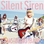 Silent Siren/BANG！BANG！BANG！（初回生産限定すぅ盤）