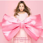 西野カナ/Love Collection 2 ～pink～