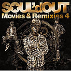 SOUL’d OUT/Movies＆Remixies 4（DVD付）