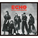 Little Glee Monster/ECHO（初回生産限定盤B）（DVD付）