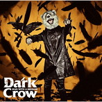 MAN WITH A MISSION/Dark Crow（初回生産限定盤）（DVD付）