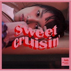 Anly/Sweet Cruisin’（初回生産限定盤）（DVD付）