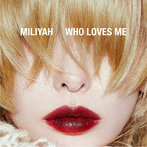 加藤ミリヤ/WHO LOVES ME（通常盤）