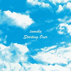 sumika/Starting Over（初回生産限定盤）（Blu-ray Disc付）