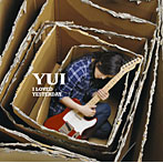 YUI/I LOVED YESTERDAY（初回生産限定盤）（DVD付）