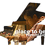 郷ひろみ/place to be（初回生産限定盤）（DVD付）