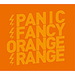 オレンジレンジ/PANIC FANCY（初回生産限定盤）（DVD付）