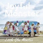 Little Glee Monster/Joyful Monster（完全生産限定盤）
