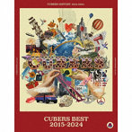 CUBERS/CUBERS BEST 2015-2024（豪華初回盤）（3Blu-ray Disc付）
