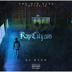 DJ RYOW/THE MIX TAPE VOLUME ＃2- RAP CITY 2015-
