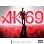 AK-69/Road to The Independent King
