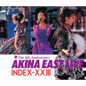 中森明菜/AKINA EAST LIVE INDEX XXIII＜2022ラッカーマスターサウンド＞