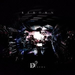 DIAURA/REBORN（初回限定盤A）（DVD付）